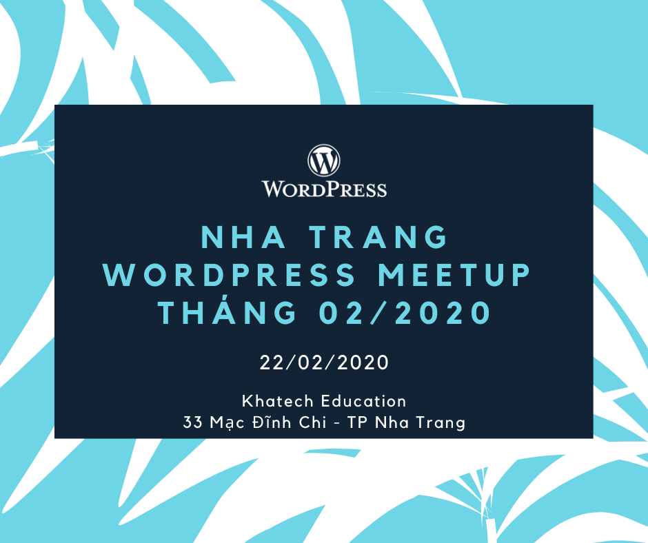 Nha Trang Wordpress Meetup ThÁng 2 2020